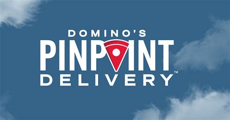 Domino’s Pinpoint Delivery .